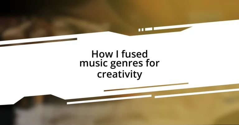 How I fused music genres for creativity