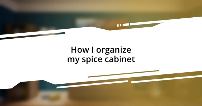 How I organize my spice cabinet