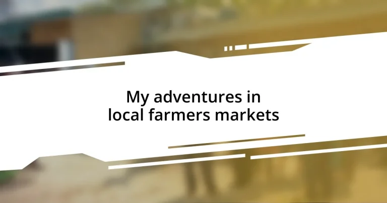 My adventures in local farmers markets