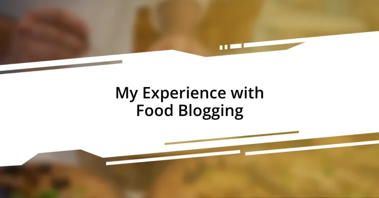 My Experience with Food Blogging