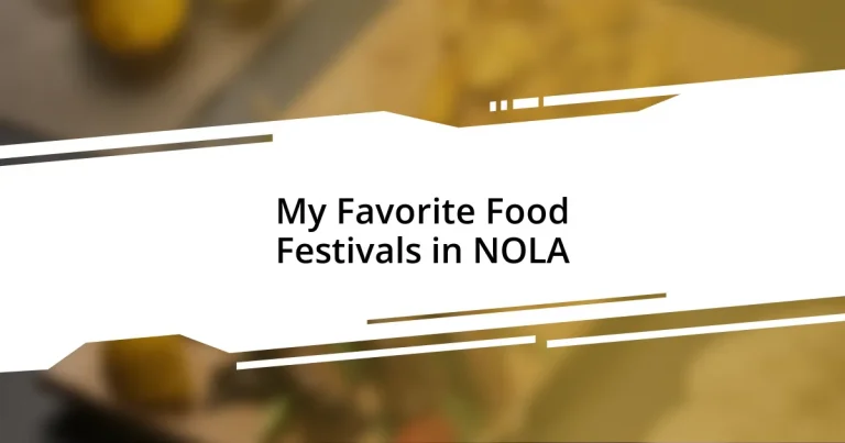 My Favorite Food Festivals in NOLA