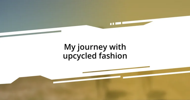 My journey with upcycled fashion