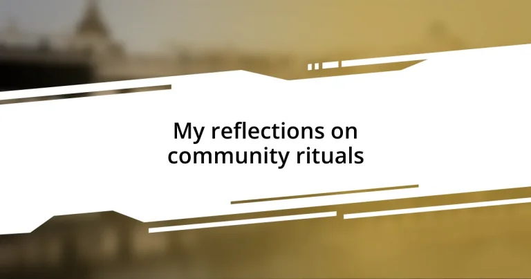 My reflections on community rituals