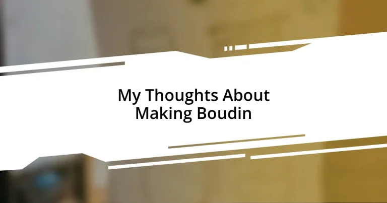 My Thoughts About Making Boudin