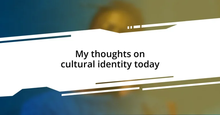 My thoughts on cultural identity today