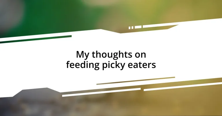 My thoughts on feeding picky eaters