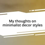 My thoughts on minimalist decor styles