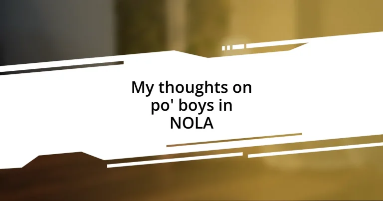 My thoughts on po’ boys in NOLA