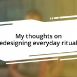 My thoughts on redesigning everyday rituals