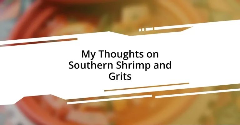 My Thoughts on Southern Shrimp and Grits