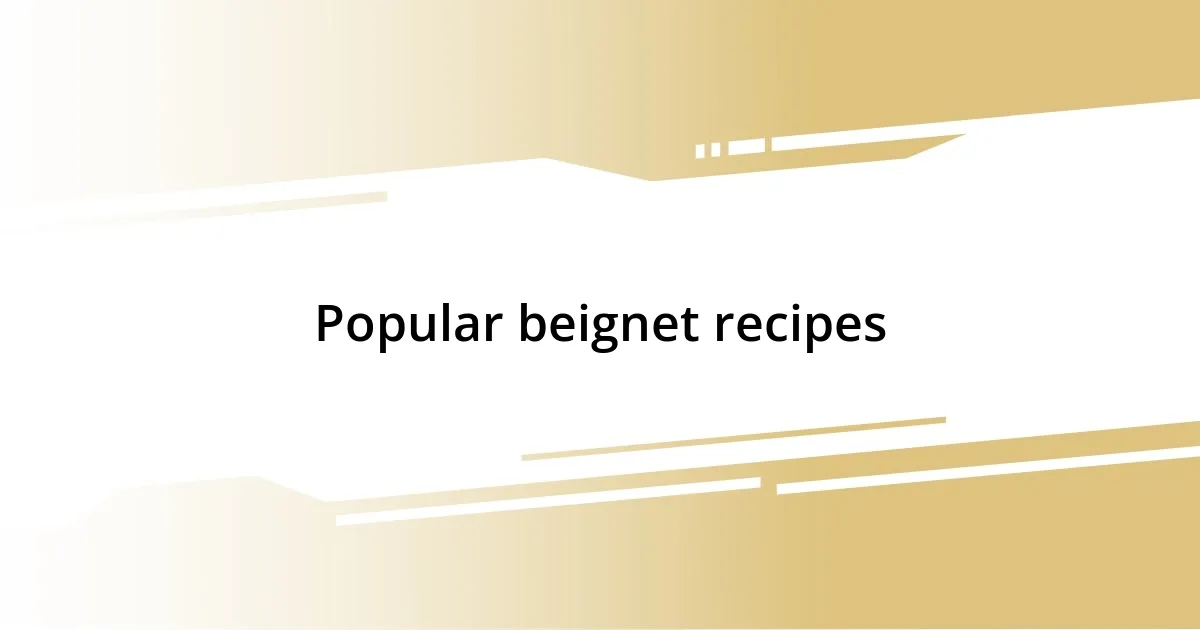 Popular beignet recipes