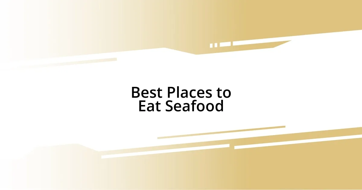 Best Places to Eat Seafood