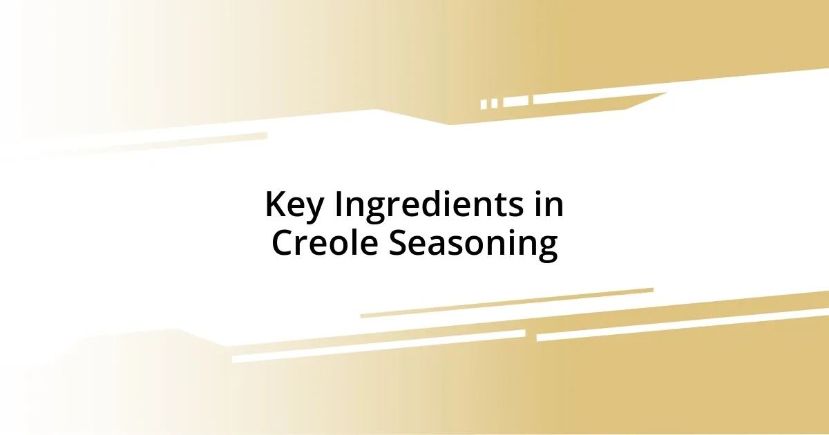 Key Ingredients in Creole Seasoning