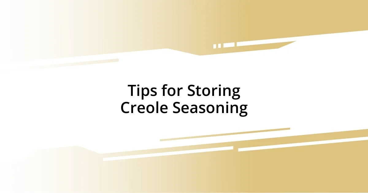 Tips for Storing Creole Seasoning