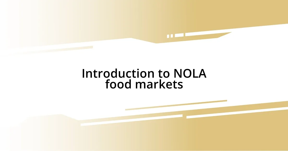 Introduction to NOLA food markets