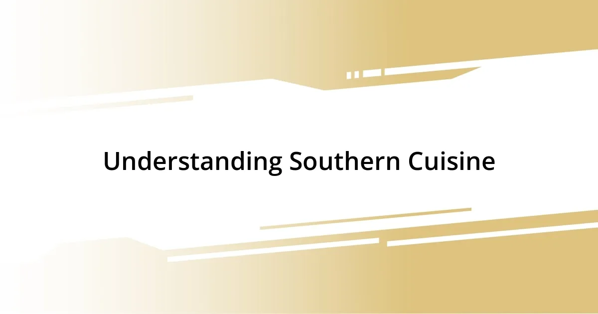 Understanding Southern Cuisine