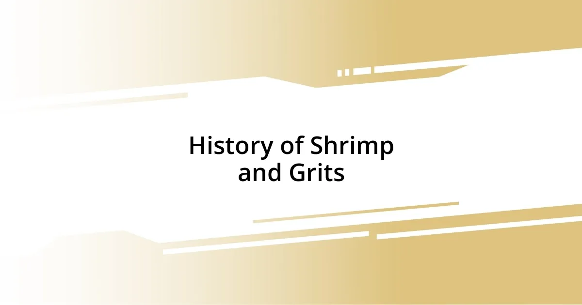 History of Shrimp and Grits