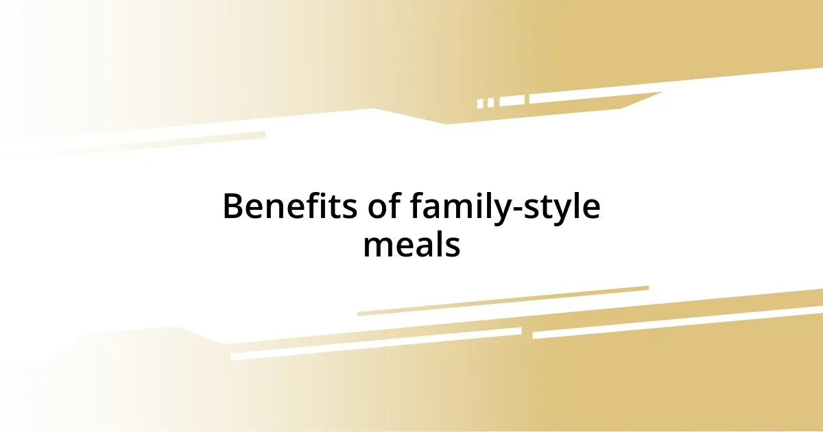 Benefits of family-style meals