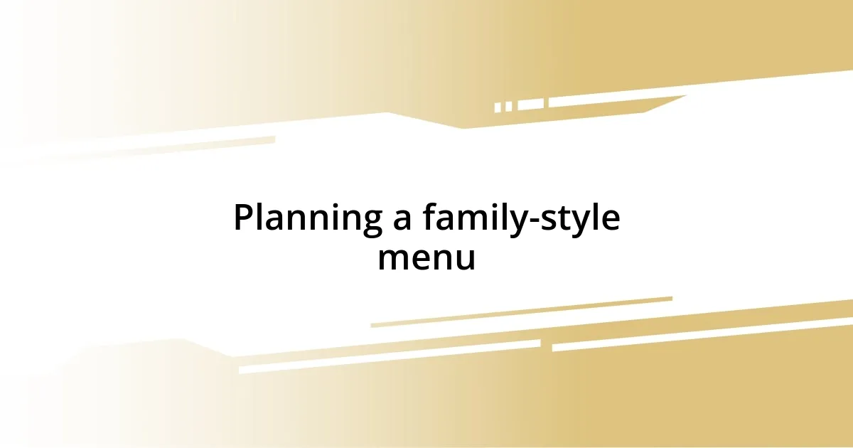 Planning a family-style menu