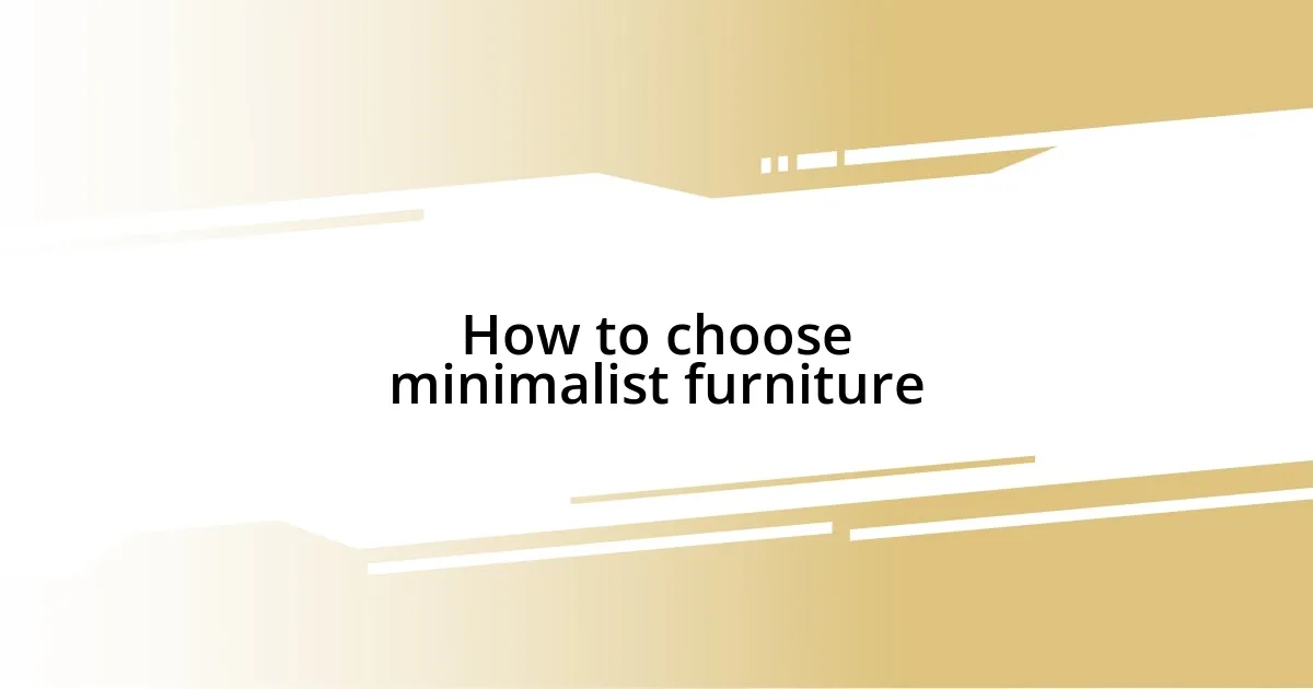 How to choose minimalist furniture