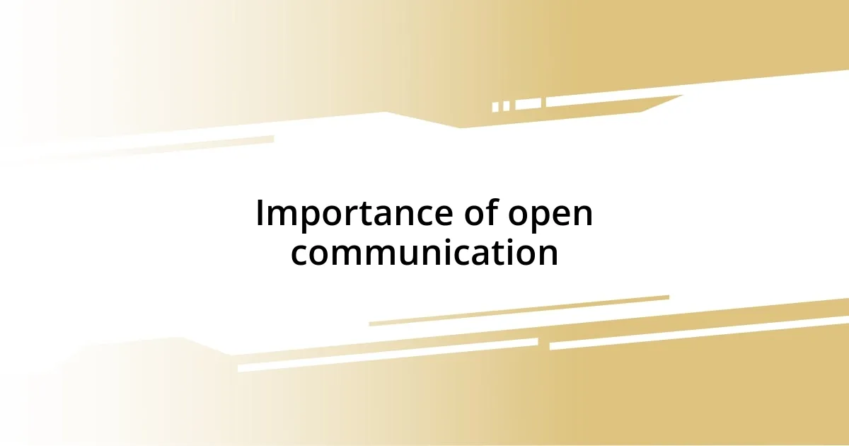 Importance of open communication