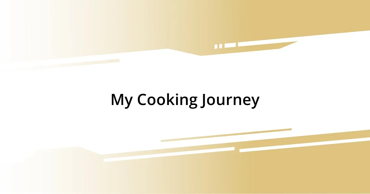 My Cooking Journey