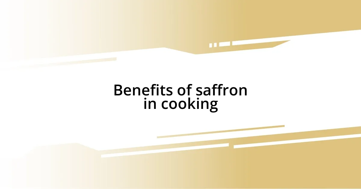 Benefits of saffron in cooking