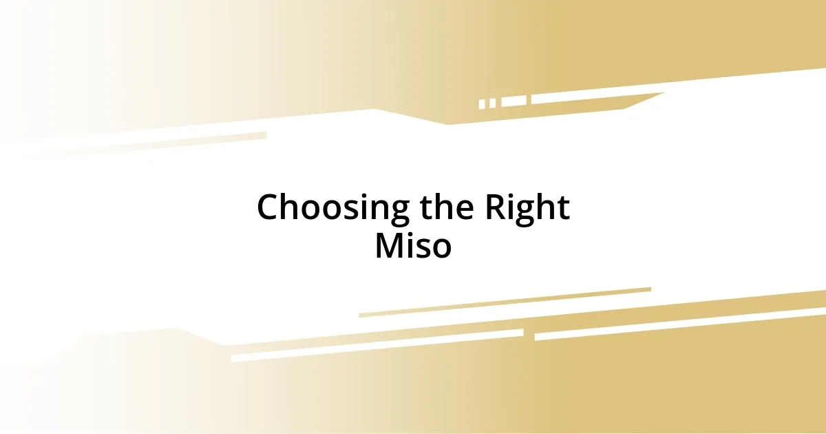 Choosing the Right Miso