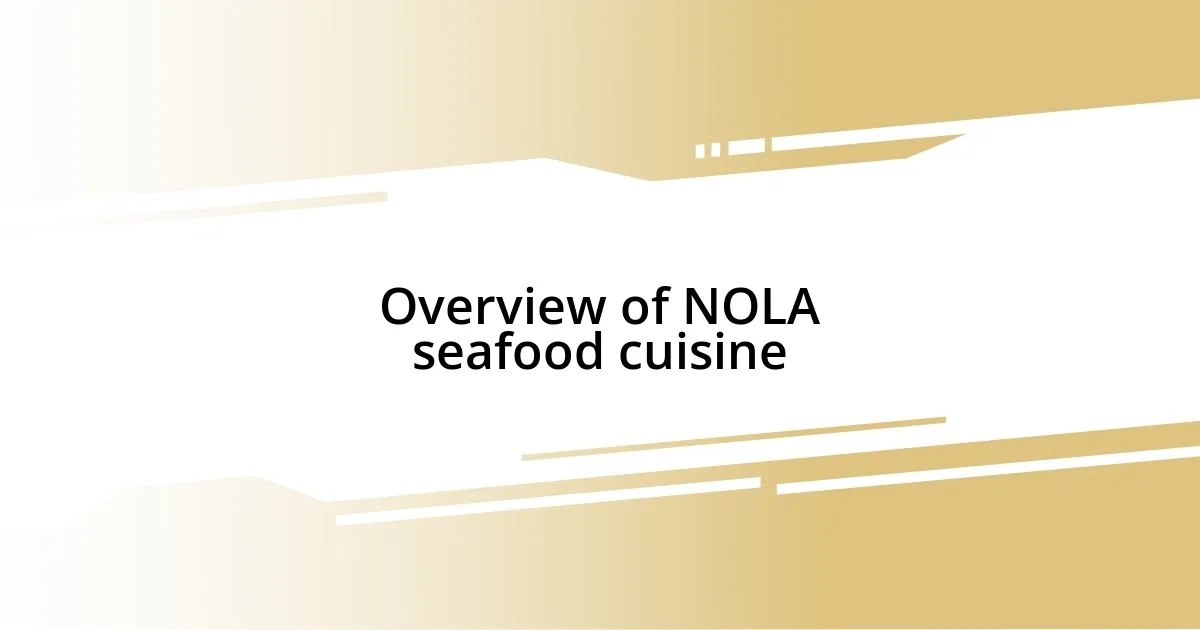 Overview of NOLA seafood cuisine