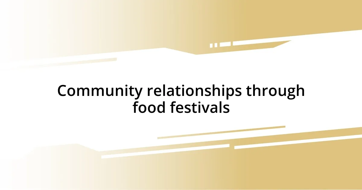 Community relationships through food festivals